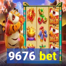 9676 bet